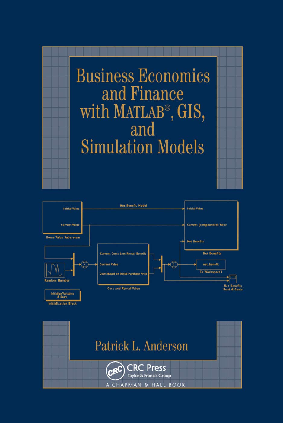 Business Economics and Finance with MATLAB, GIS, and Simulation Models Business, Finance & Career