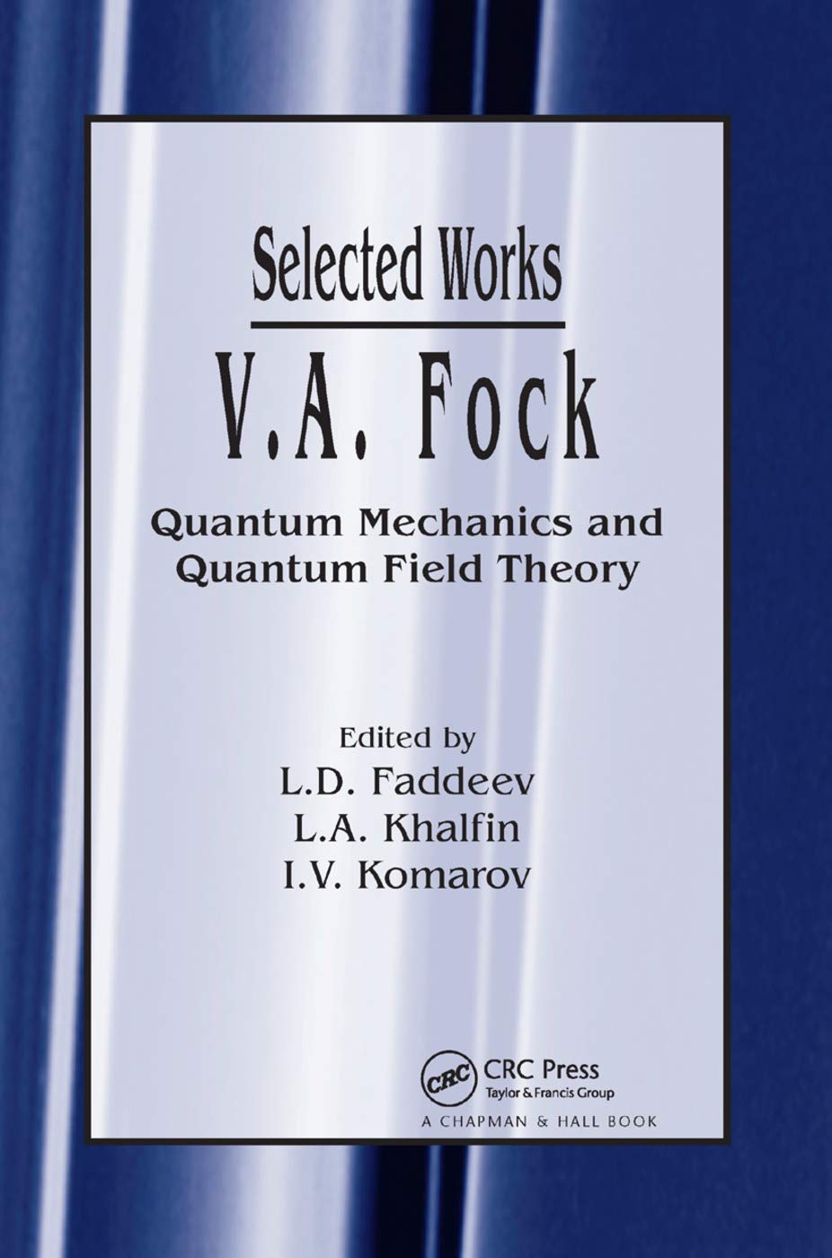 V.A. Fock - Selected Works Natural Sciences