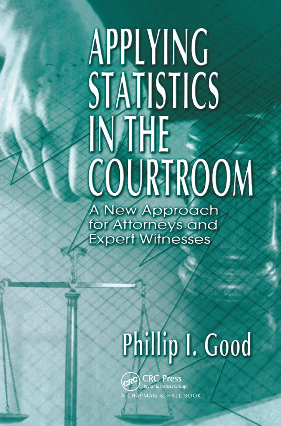 Applying Statistics in the Courtroom Law