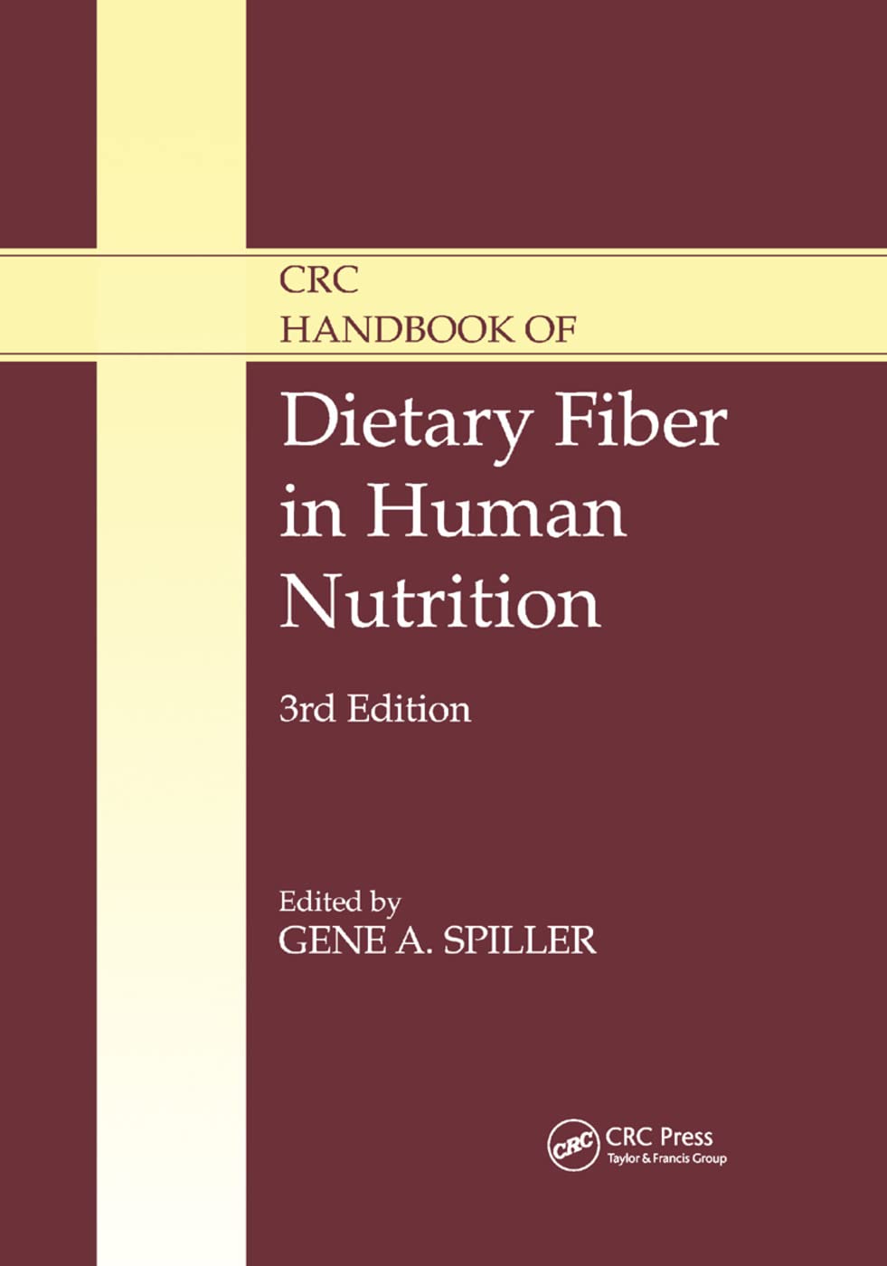 CRC Handbook of Dietary Fiber in Human Nutrition Medicine