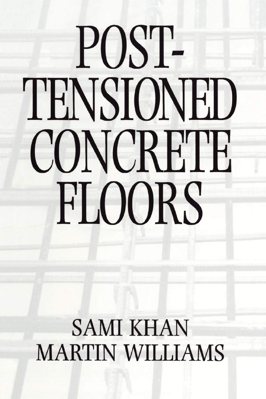 Post-Tensioned Concrete Floors Business & Technology Books