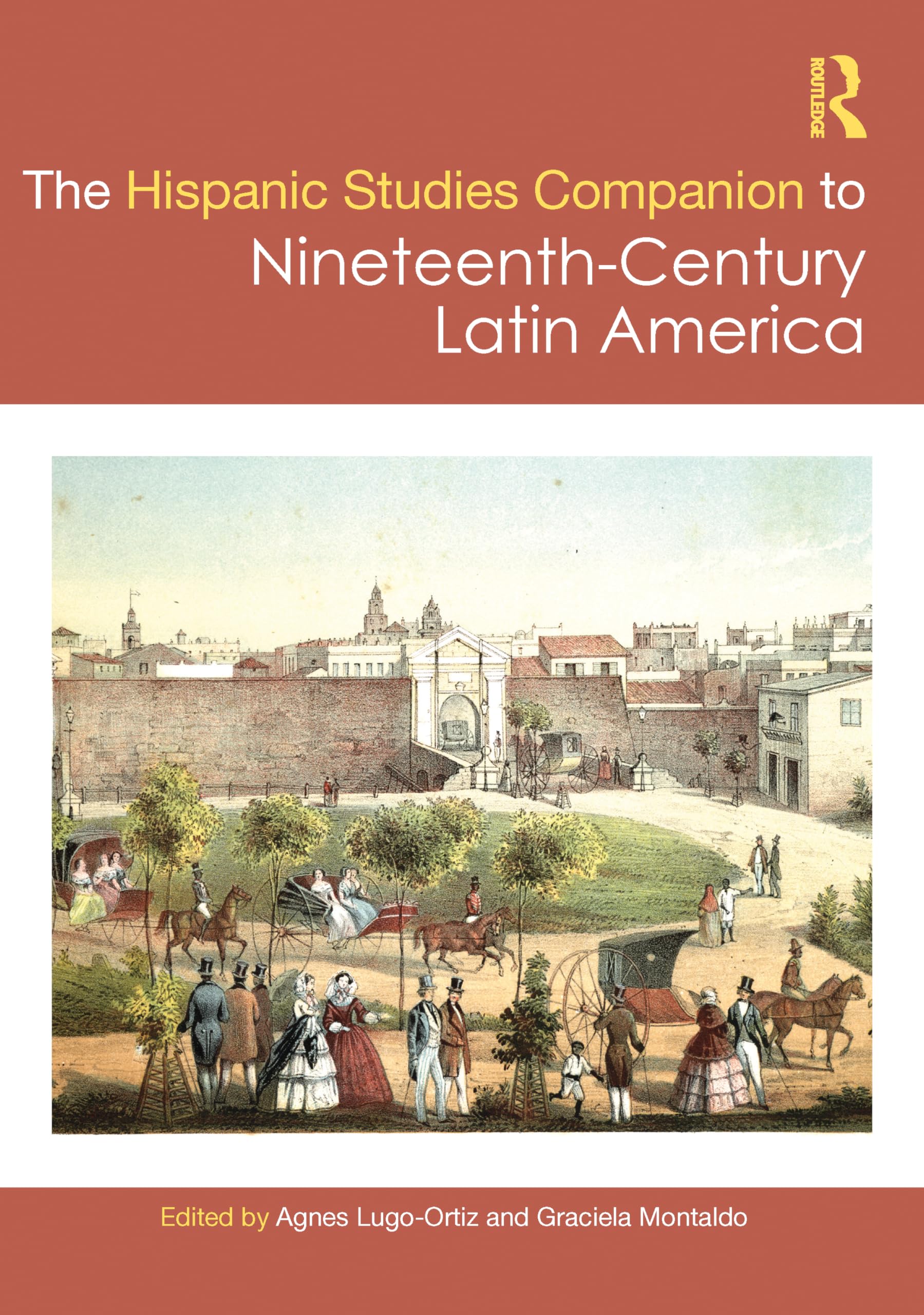 The Routledge Hispanic Studies Companion to Nineteenth-Century Latin America Books
