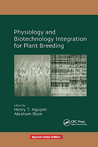 PHYSIOLOGY AND BIOTECHNOLOGY INTEGRATION FOR PLANT BREEDING Books