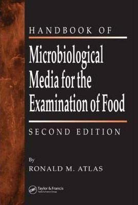 THE HANDBOOK OF MICROBIOLOGICAL MEDIA FOR THE EXAMINATION OF FOOD Books
