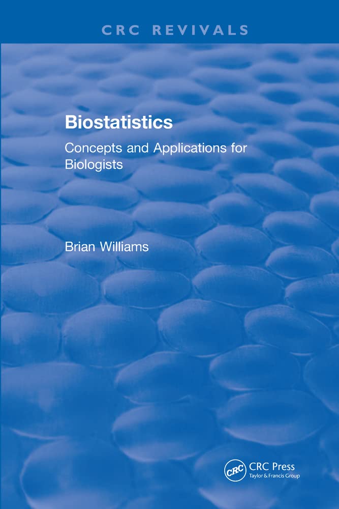BIOSTATISTICS: CONCEPTS AND APPLICATIONS FOR BIOLOGISTS, 1ST EDITION Books