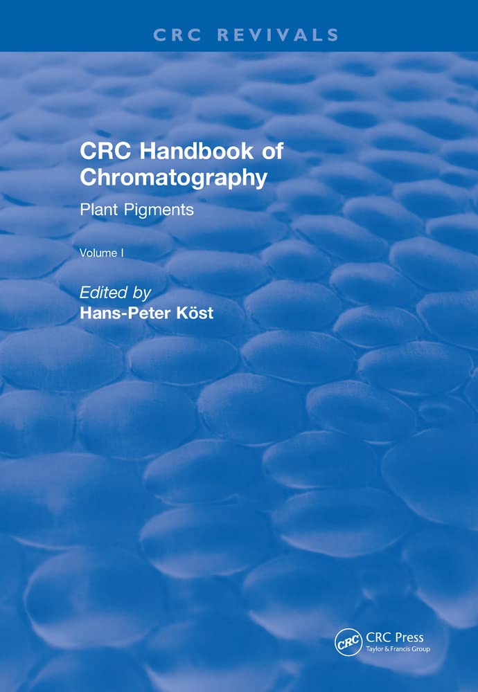 CRC HANDBOOK OF CHROMATOGRAPHY: PLANT PIGMENTS FAT-SOLUBLE PIGMENTS, VOLUME-I Books