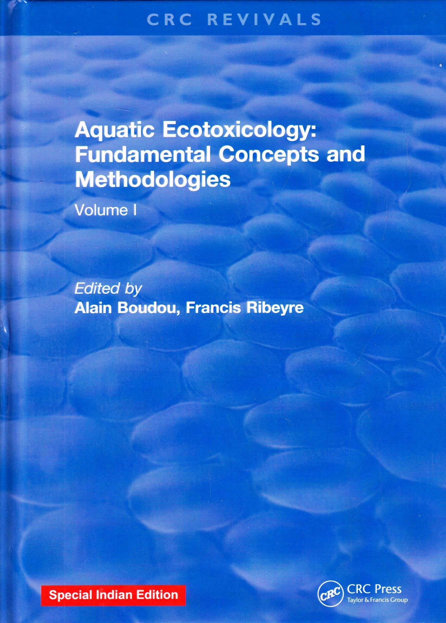 AQUATIC ECOTOXICOLOGY: VOLUME 1: FUNDAMENTAL CONCEPTS AND METHODOLOGIES, 1ST EDITION Books