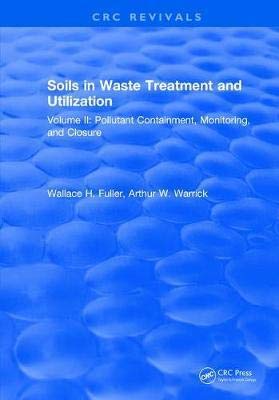 Soils in Waste Treatment and Utilization: Volume II: Pollutant Containment, Monitoring, and Closure Books
