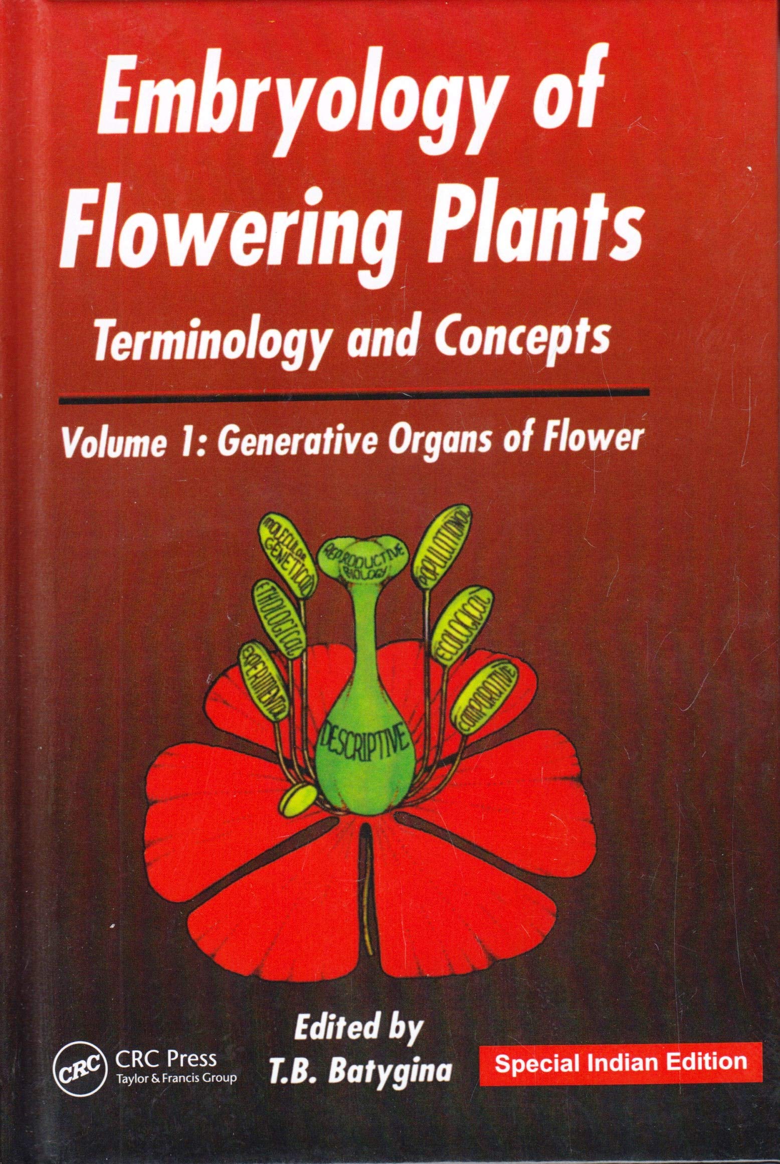 EMBRYOLOGY OF FLOWERING PLANTS: TERMINOLOGY AND CONCEPTS, VOL. 1 Books