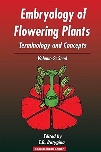 EMBRYOLOGY OF FLOWERING PLANTS: TERMINOLOGY AND CONCEPTS, VOL. 2 Books
