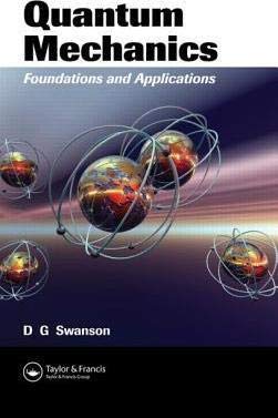 Product Image: QUANTUM MECHANICS: FOUNDATIONS AND APPLICATIONS, 1ST EDITION