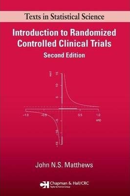 INTRODUCTION TO RANDOMIZED CONTROLLED CLINICAL TRIALS Books