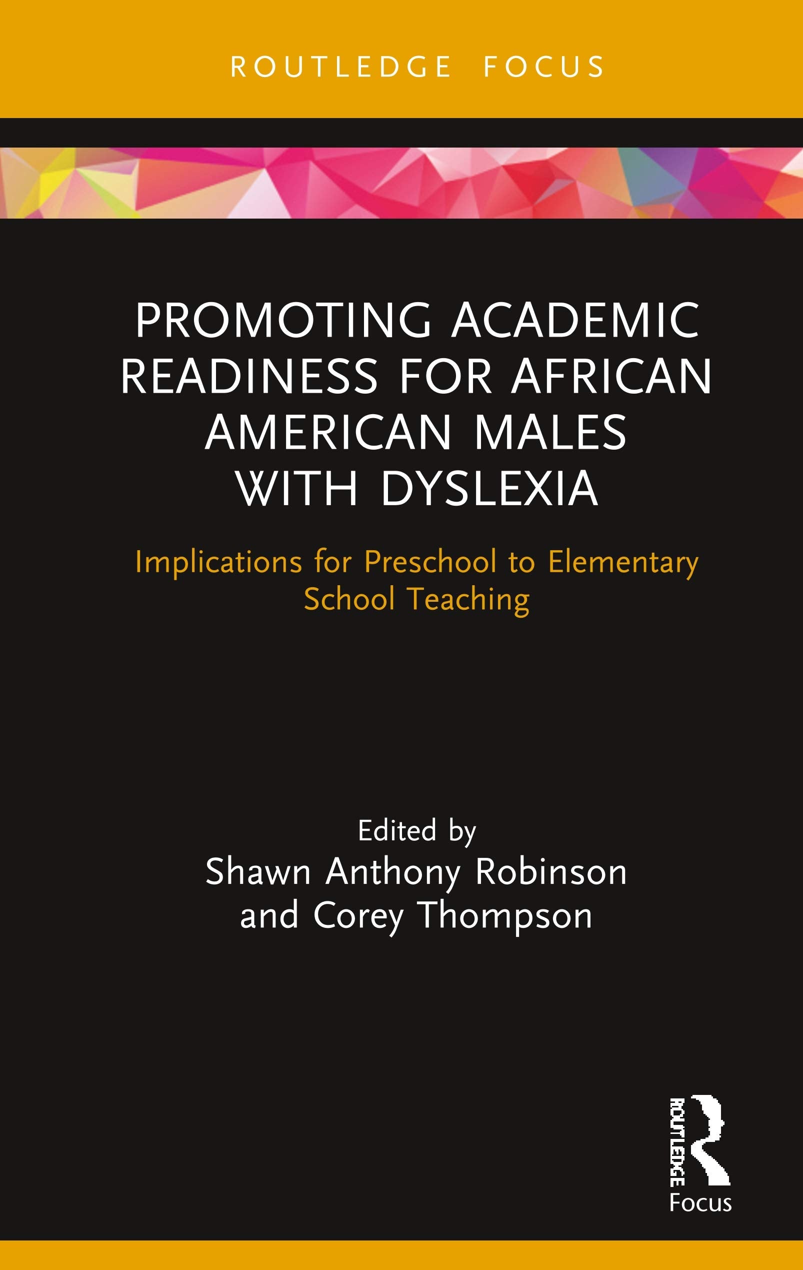 Promoting Academic Readiness for African American Males with Dyslexia Social Sciences