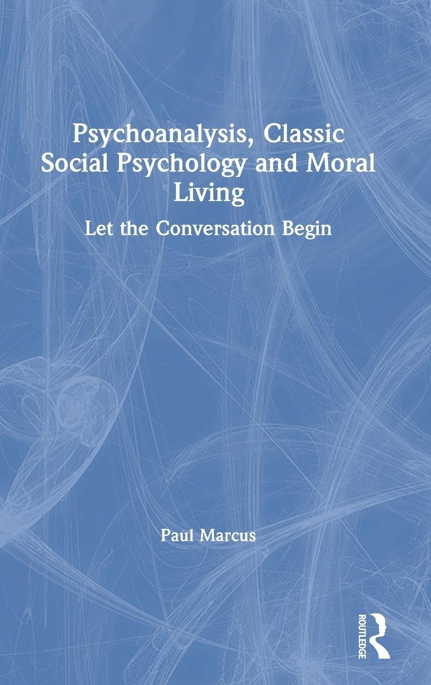 Psychoanalysis, Classic Social Psychology and Moral Living Philosophy