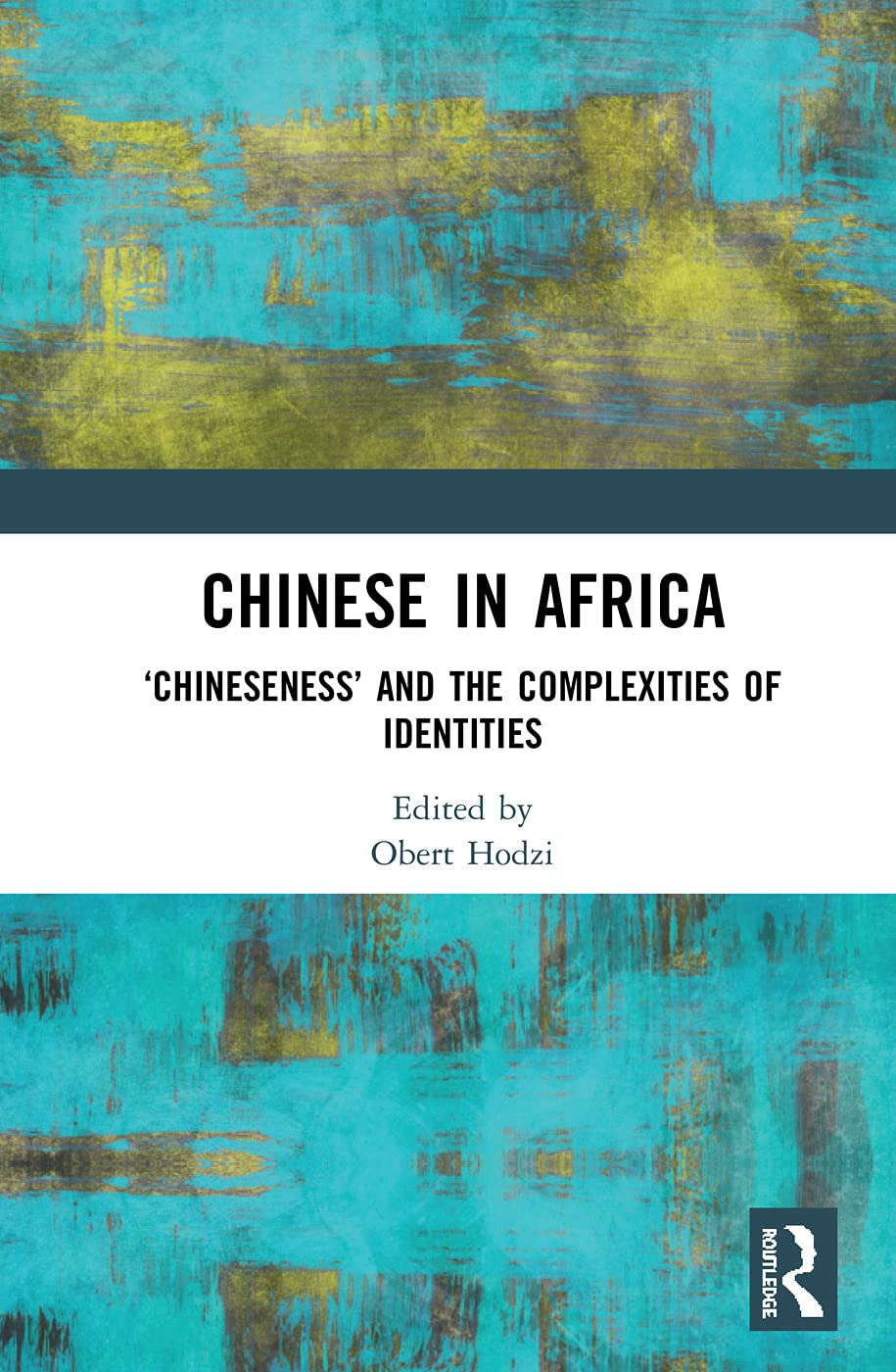 Chinese in Africa: 'Chineseness' and the Complexities of Identities Books