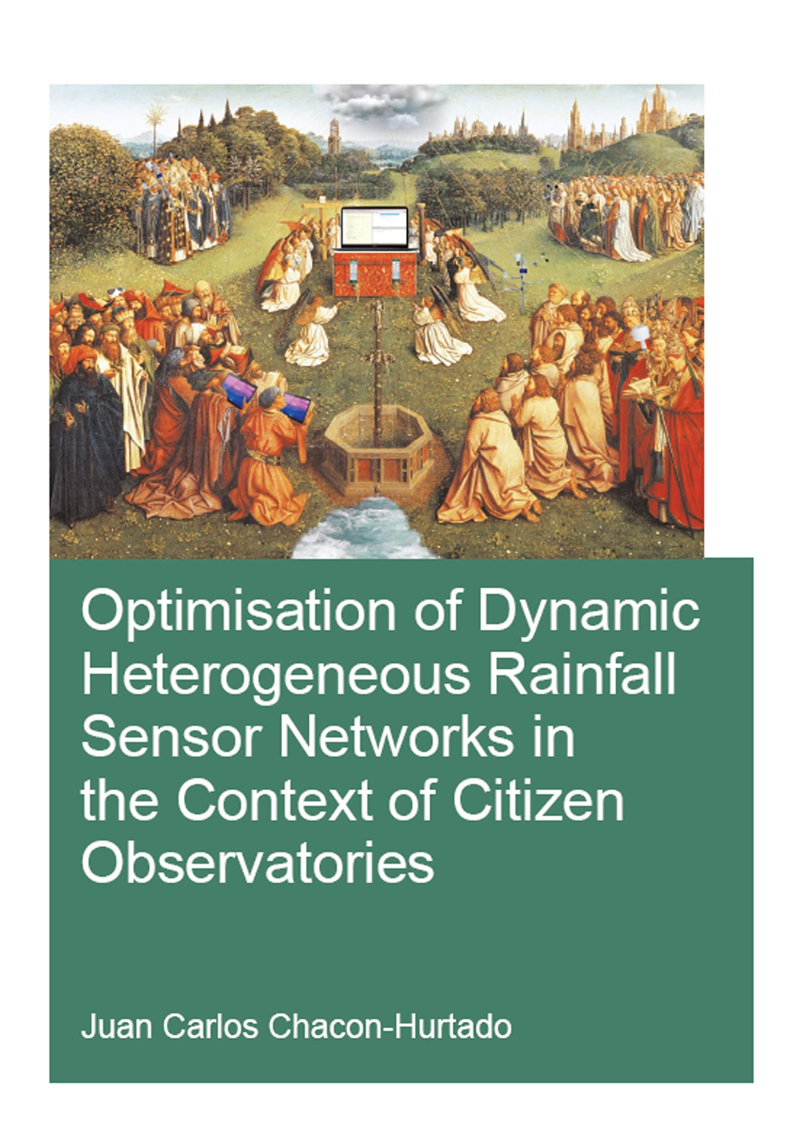 Optimisation of Dynamic Heterogeneous Rainfall Sensor Networks in the Context of Citizen Observatories (Ihe Delft Phd Thesis) Contemporary literature
