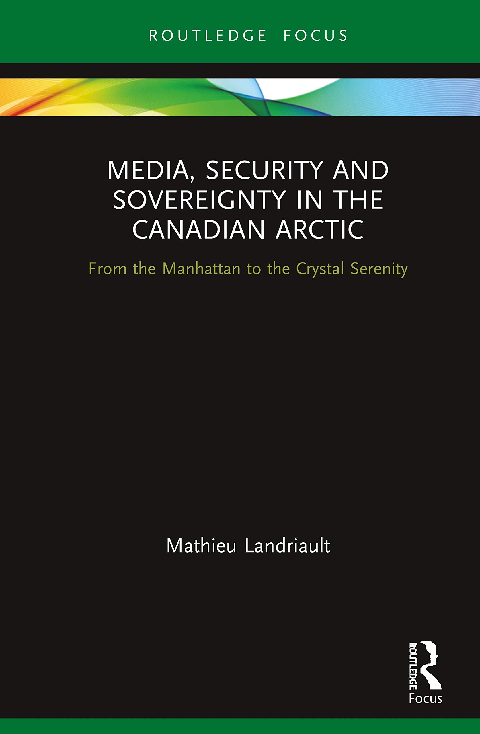 Media, Security and Sovereignty in the Canadian Arctic Business, Finance & Career