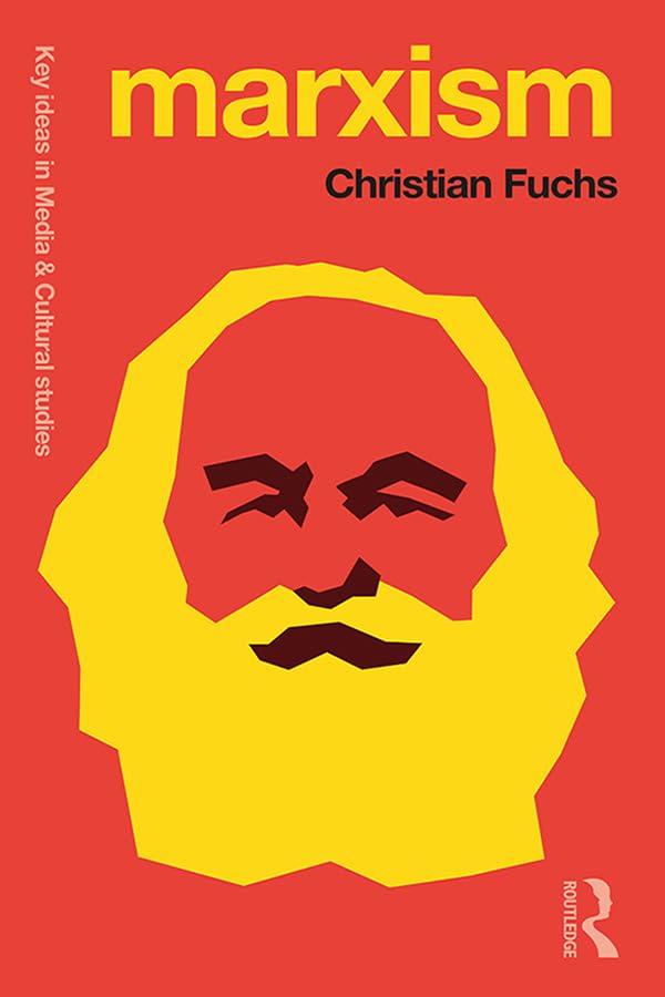 Marxism: Karl Marx's Fifteen Key Concepts for Cultural and Communication Studies: Karl Marx’s Fifteen Key Concepts for Cultural and Communication Studies (Key Ideas in Media & Cultural Studies) Media & Communication