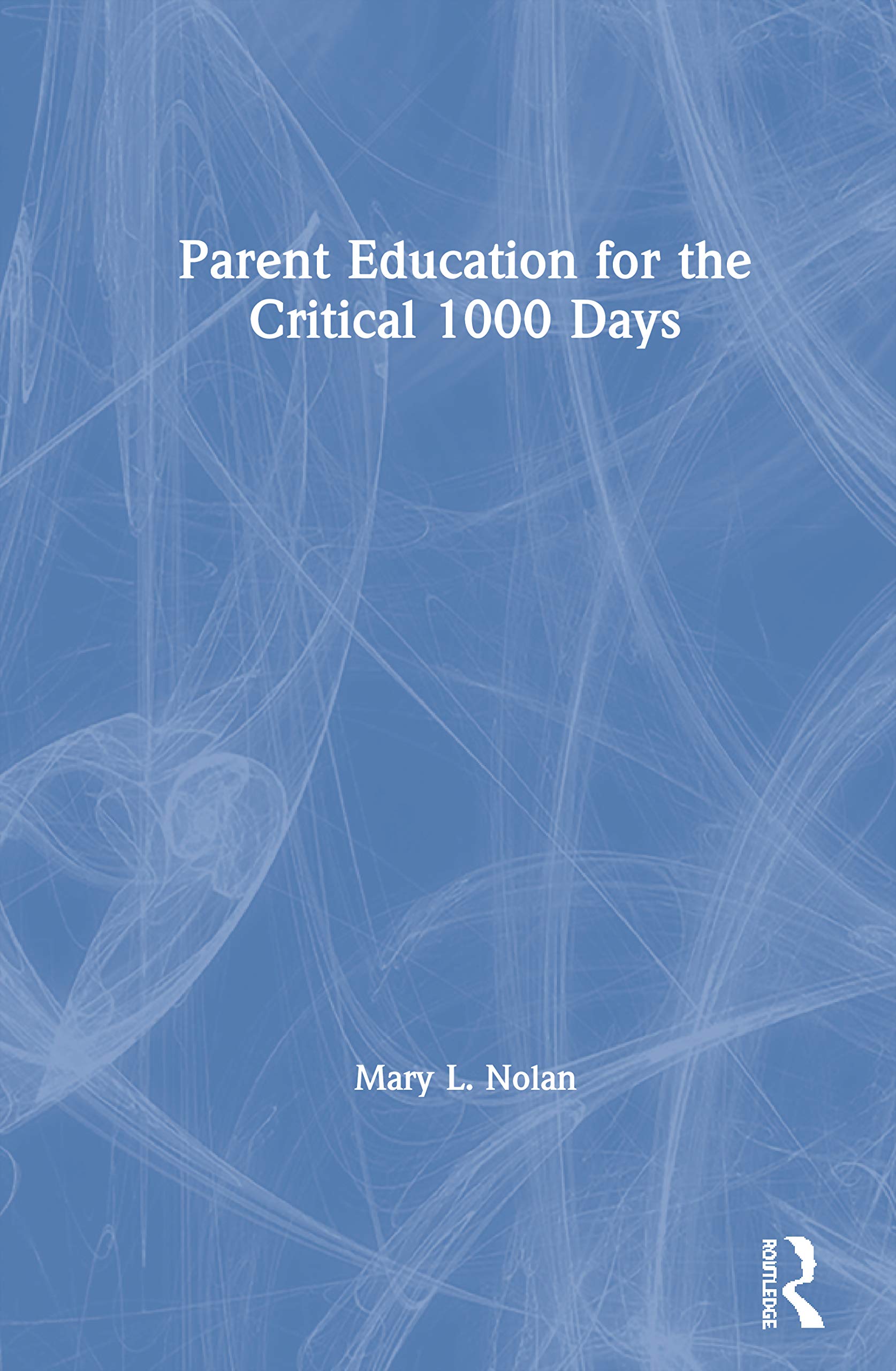 Parent Education for the Critical 1000 Days Medicine