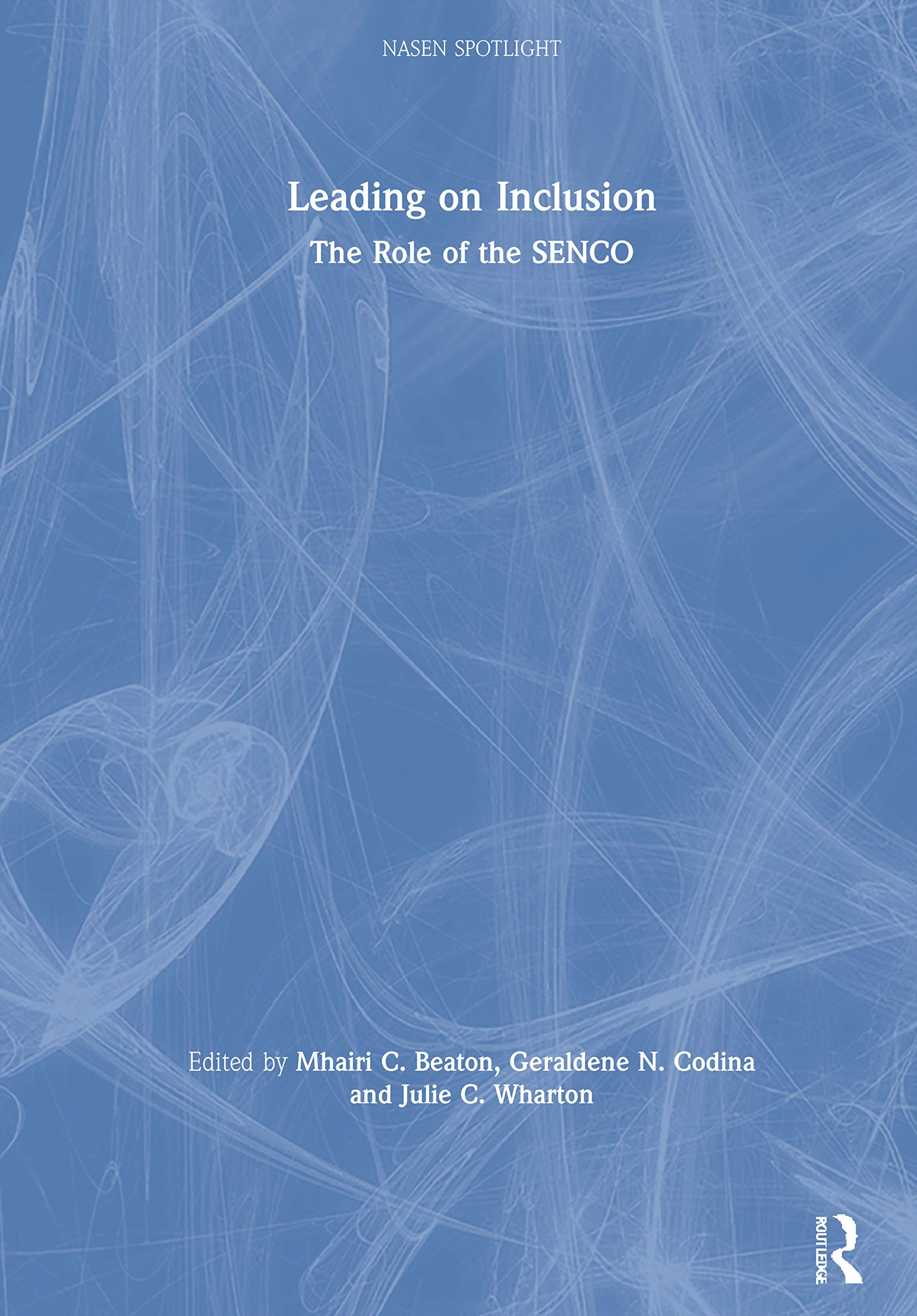 Leading on Inclusion: The Role of the Senco (Nasen Spotlight) Education & Training