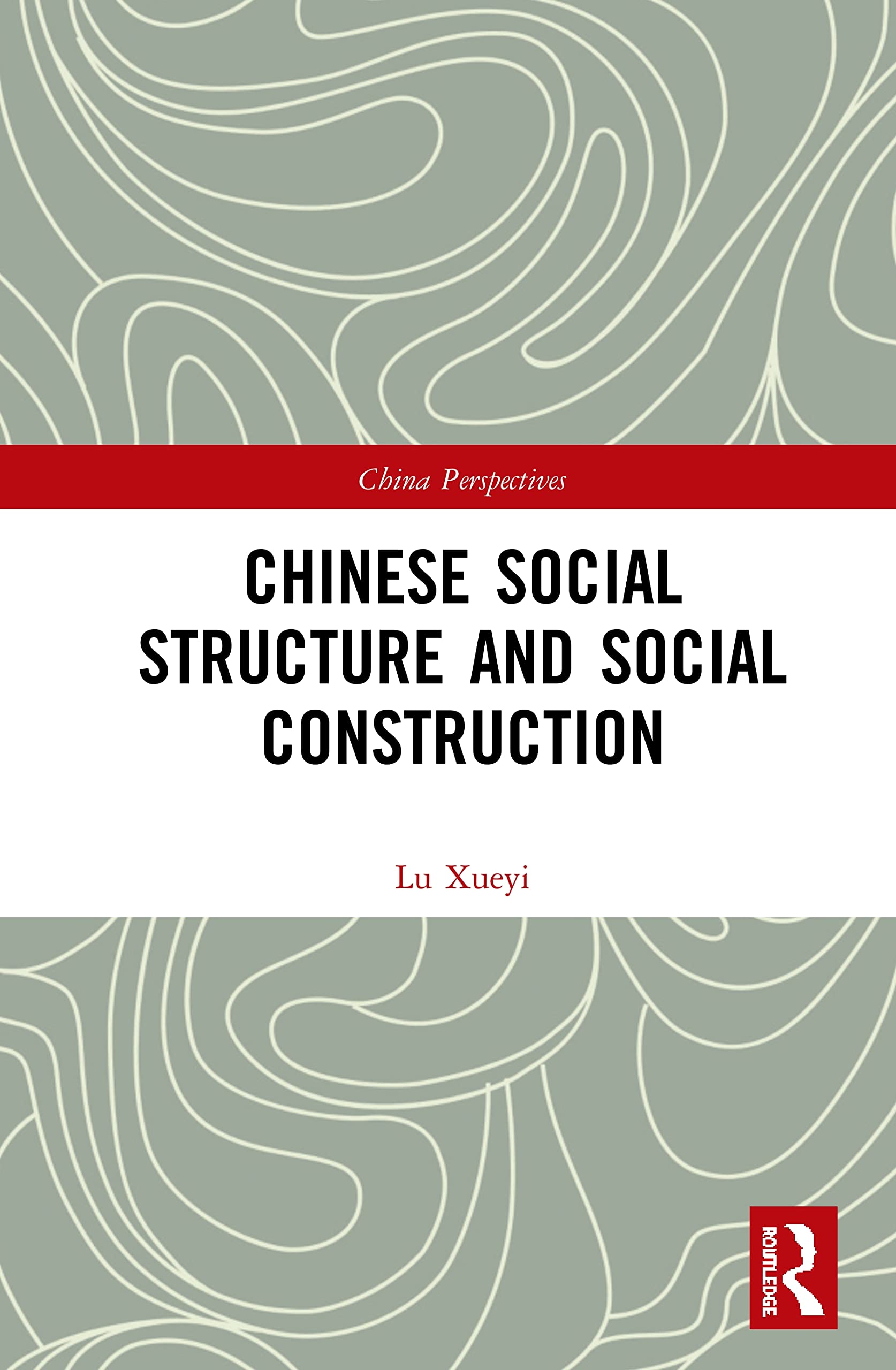Chinese Social Structure and Social Construction (China Perspectives) Books