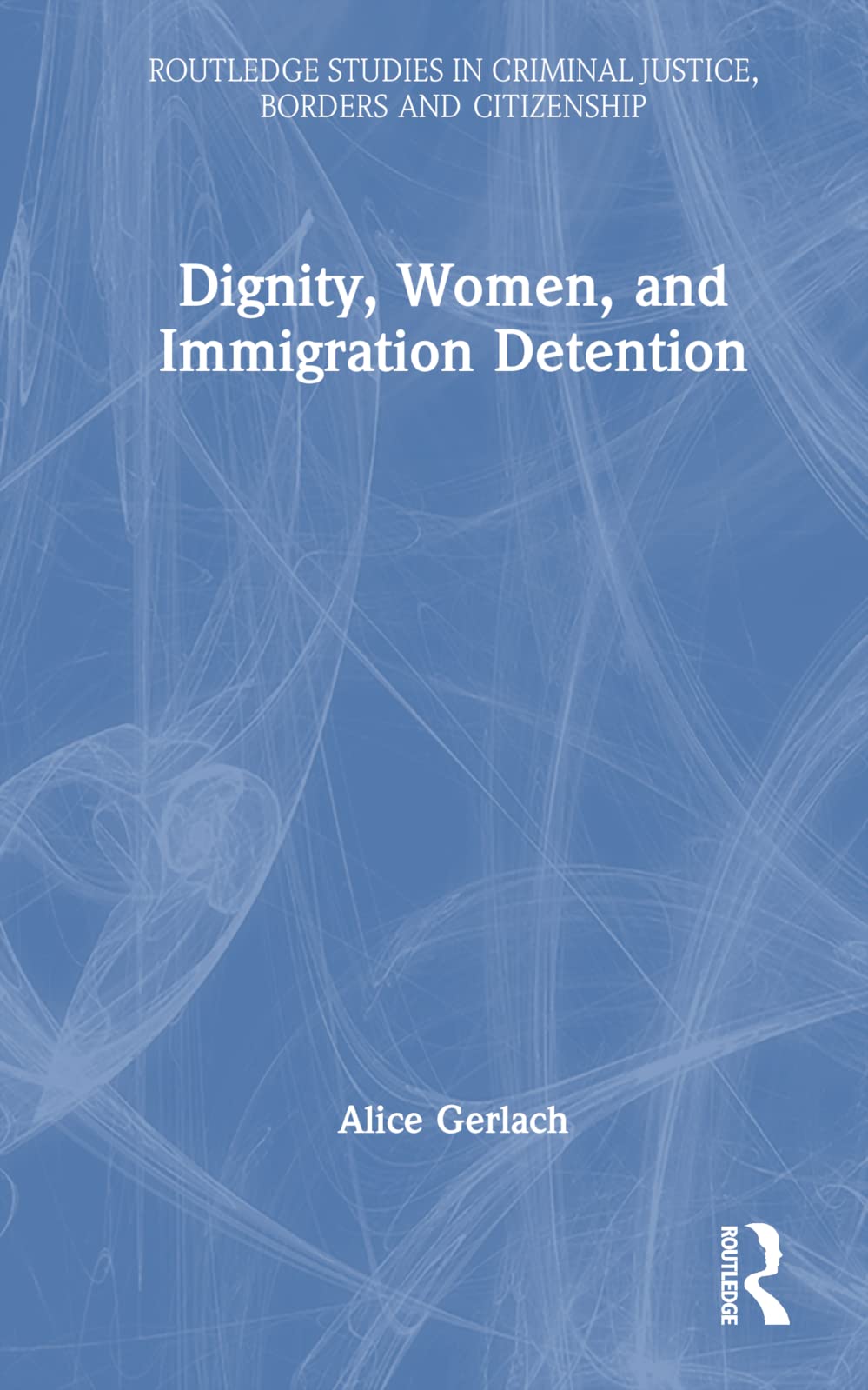 Dignity, Women, and Immigration Detention Law