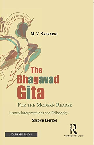 The Bhagavad-Gita for the Modern Reader: History, Interpretations and Philosophy Books