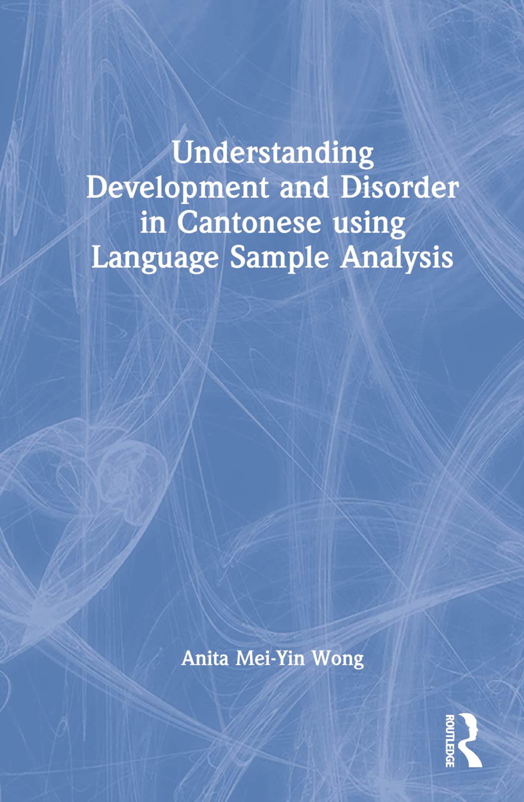 Product Image: Understanding Development and Disorder in Cantonese using Language Sample Analysis