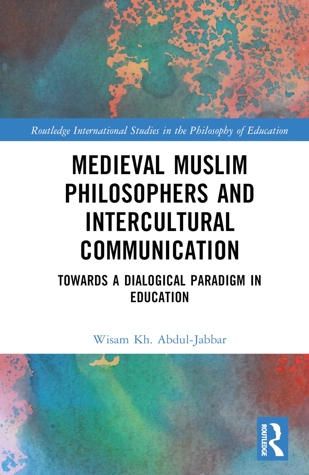 Medieval Muslim Philosophers and Intercultural Communication Philosophy