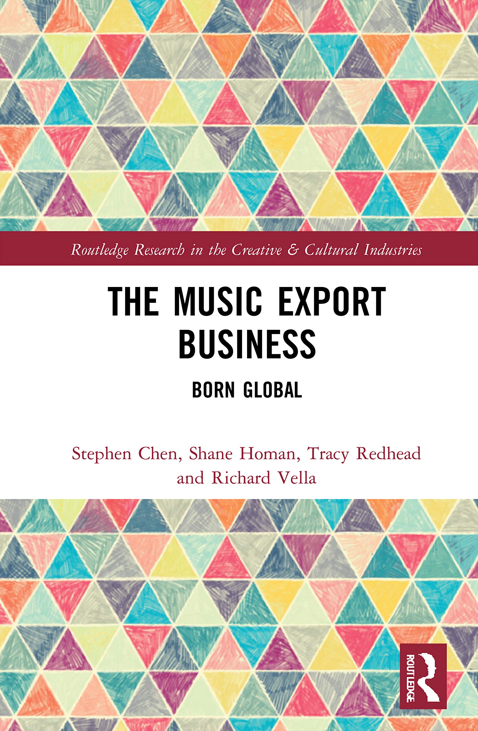 The Music Export Business: Born Global (Routledge Research in the Creative and Cultural Industries) Law