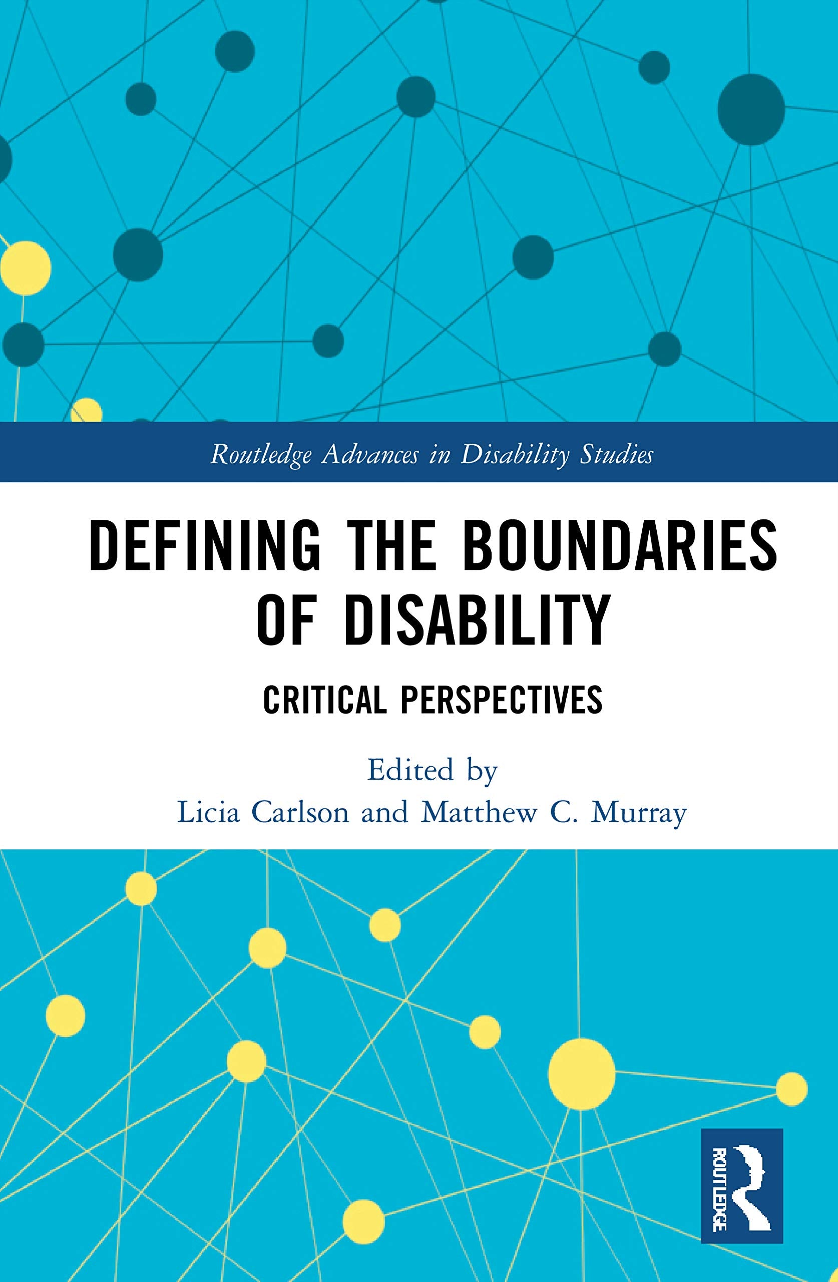 Defining the Boundaries of Disability: Critical Perspectives (Routledge Advances in Disability Studies) Law