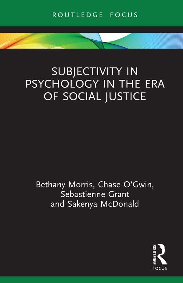 Subjectivity in Psychology in the Era of Social Justice (Advances in Theoretical and Philosophical Psychology) Law