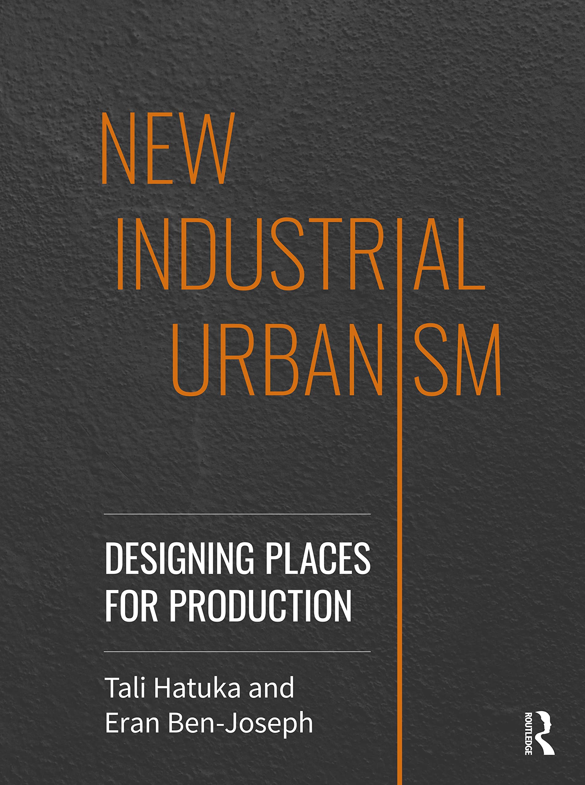 New Industrial Urbanism: Designing Places for Production Social Sciences