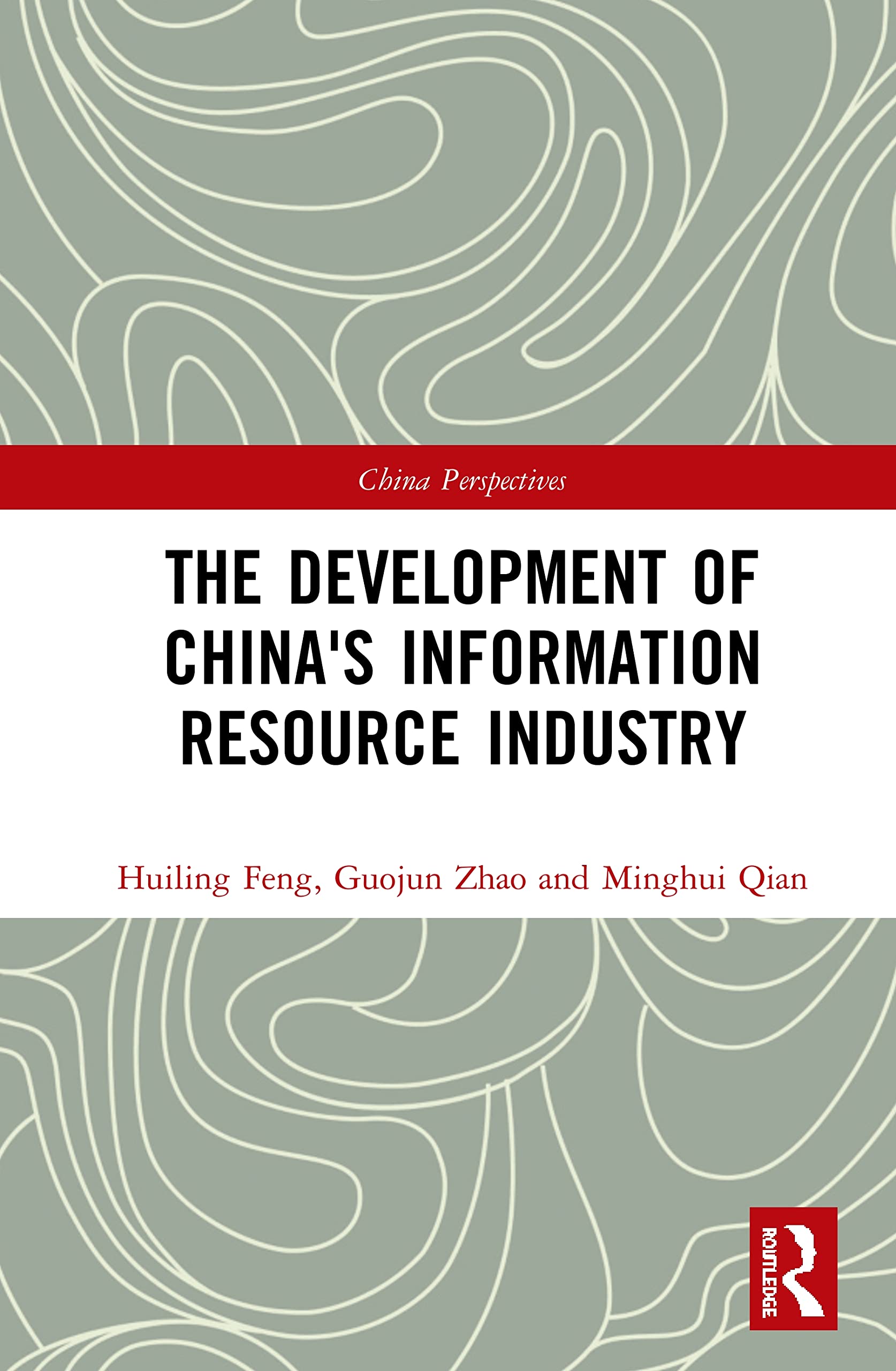 The Development of China's Information Resource Industry (China Perspectives) Media & Communication