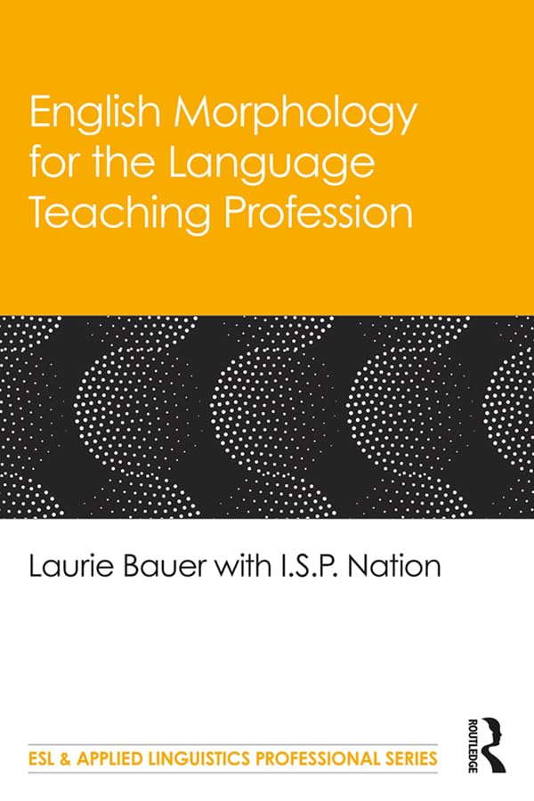 English Morphology for the Language Teaching Profession (ESL & Applied Linguistics Professional) Foreign Languages ​​& Dictionaries