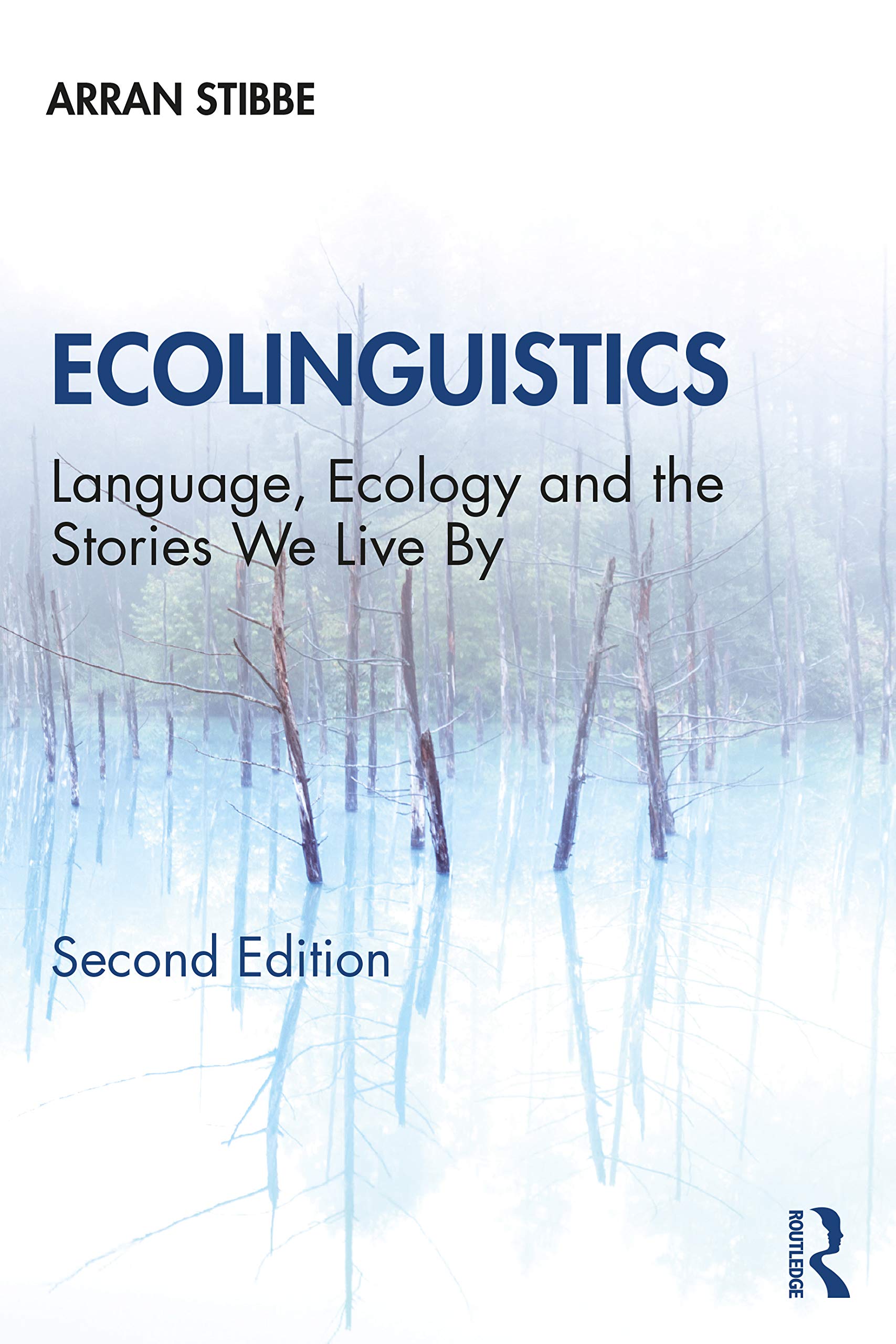 Ecolinguistics: Language, Ecology and the Stories We Live By Social Sciences