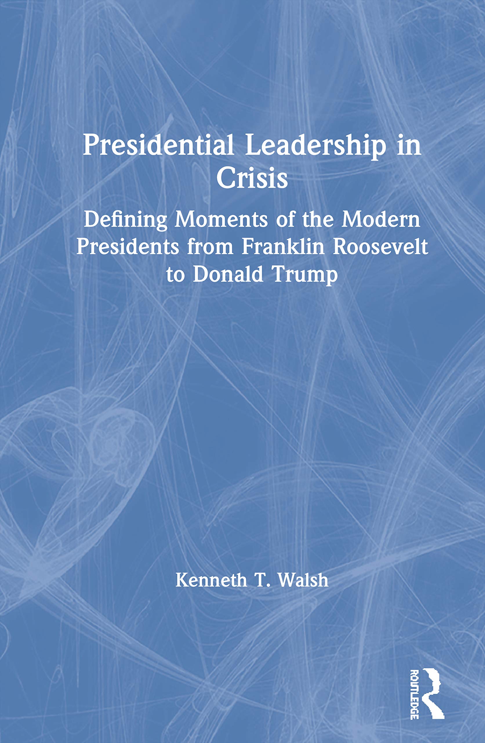 Presidential Leadership in Crisis Business, Finance & Career