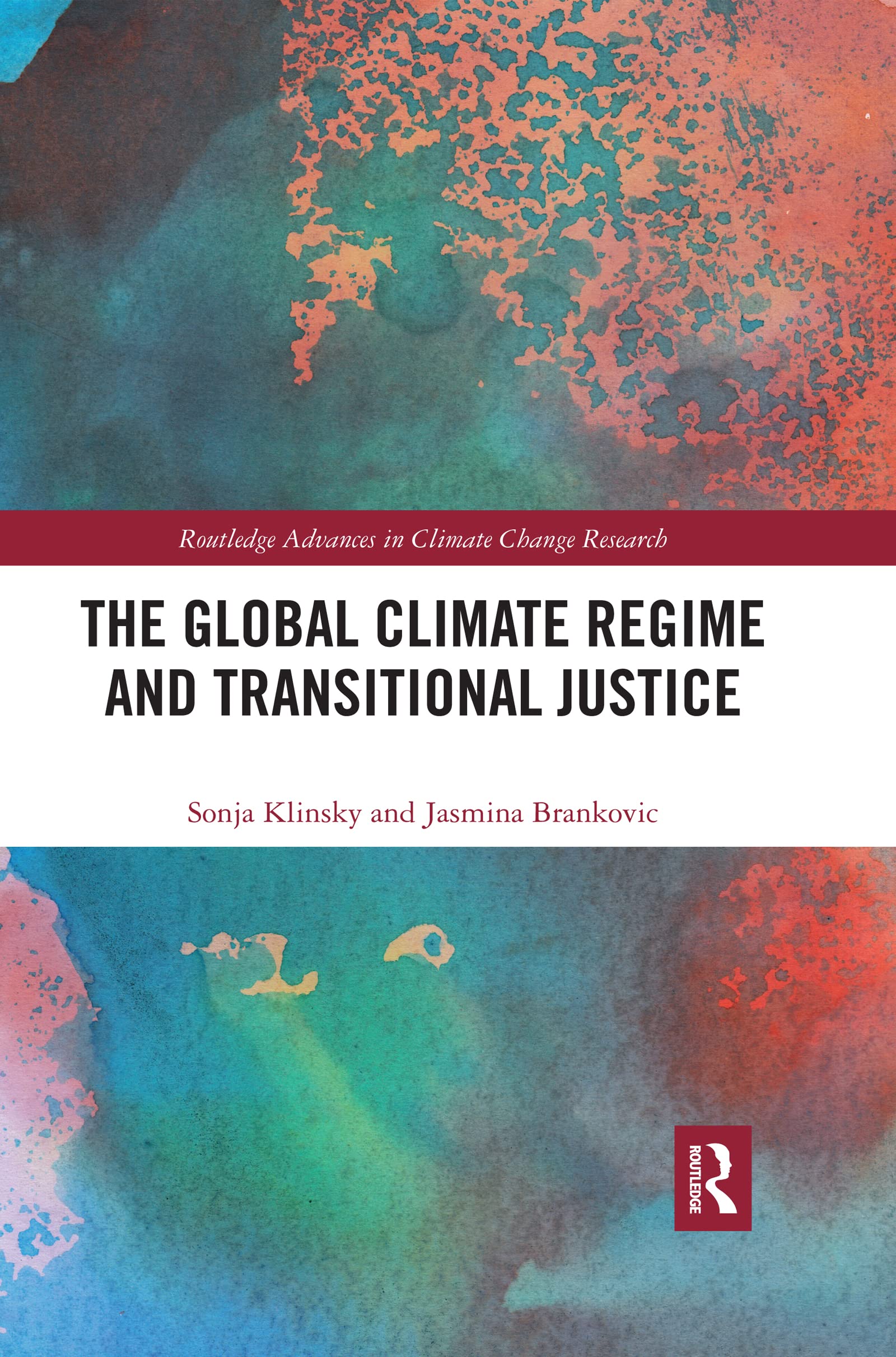 The Global Climate Regime and Transitional Justice (Routledge Advances in Climate Change Research) Law