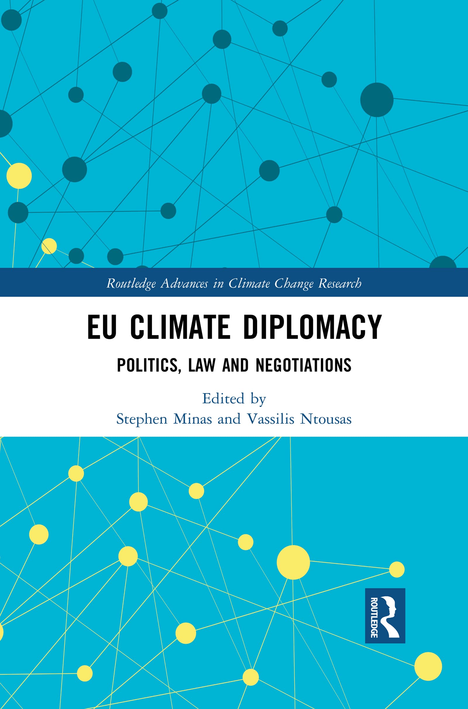 EU Climate Diplomacy: Politics, Law and Negotiations (Routledge Advances in Climate Change Research) Law