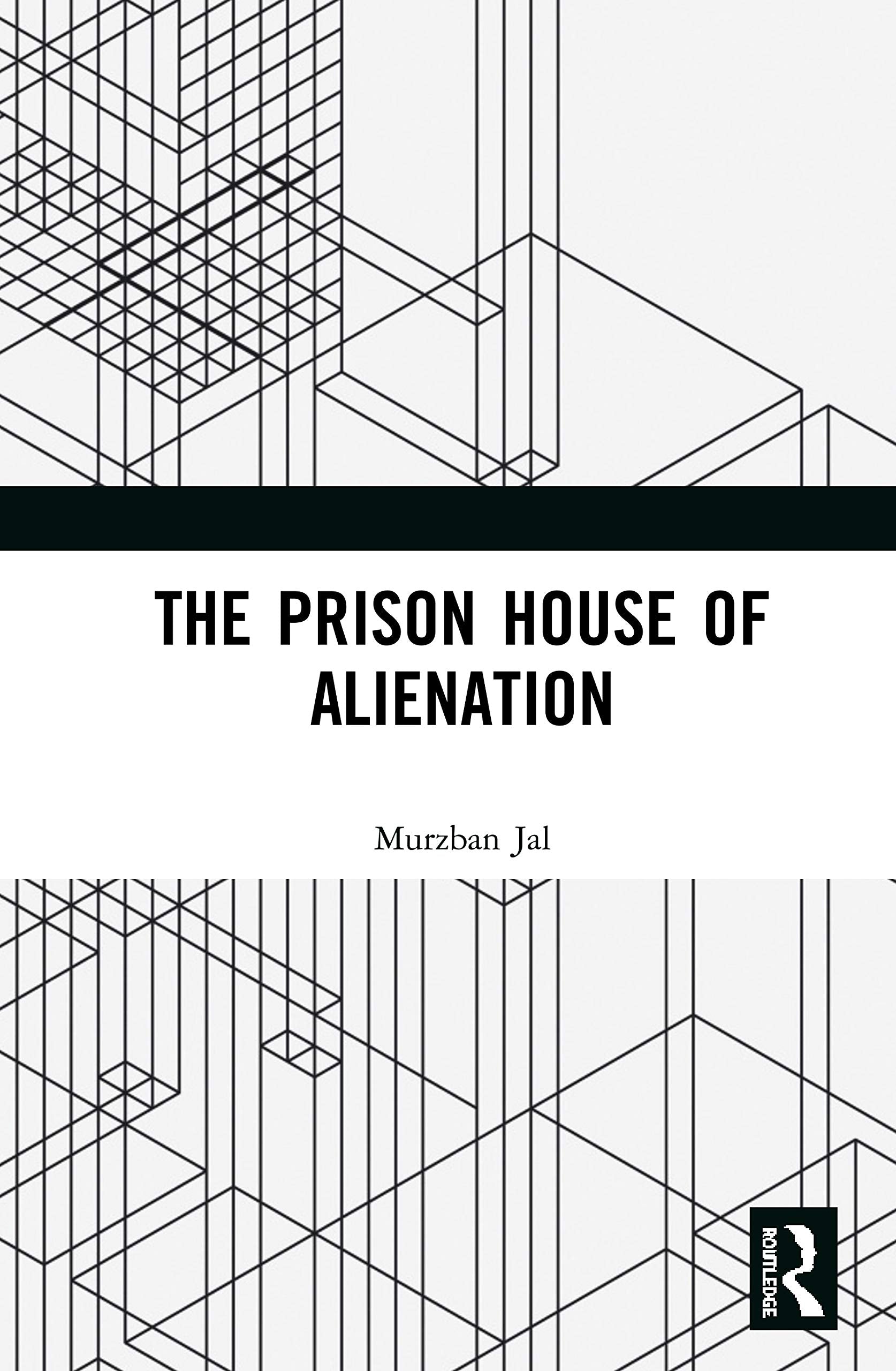 The Prison House of Alienation Philosophy