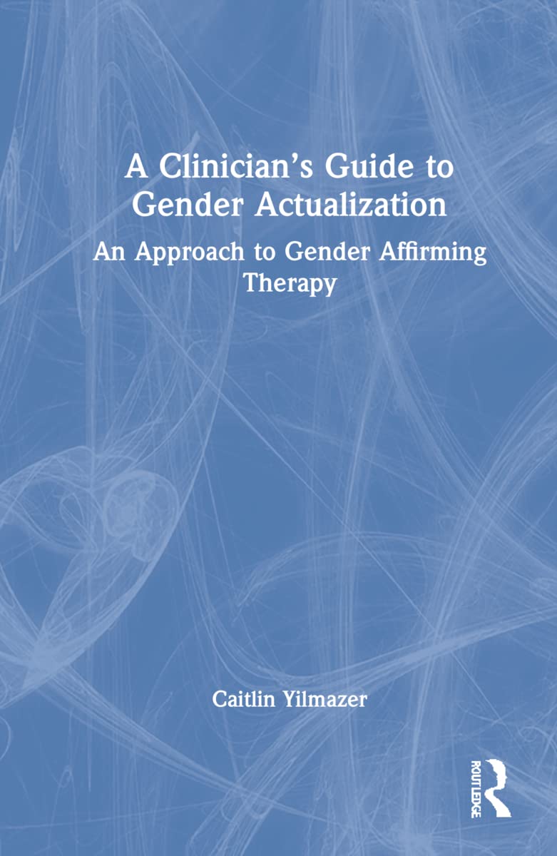 A Clinician's Guide to Gender Actualization Medicine