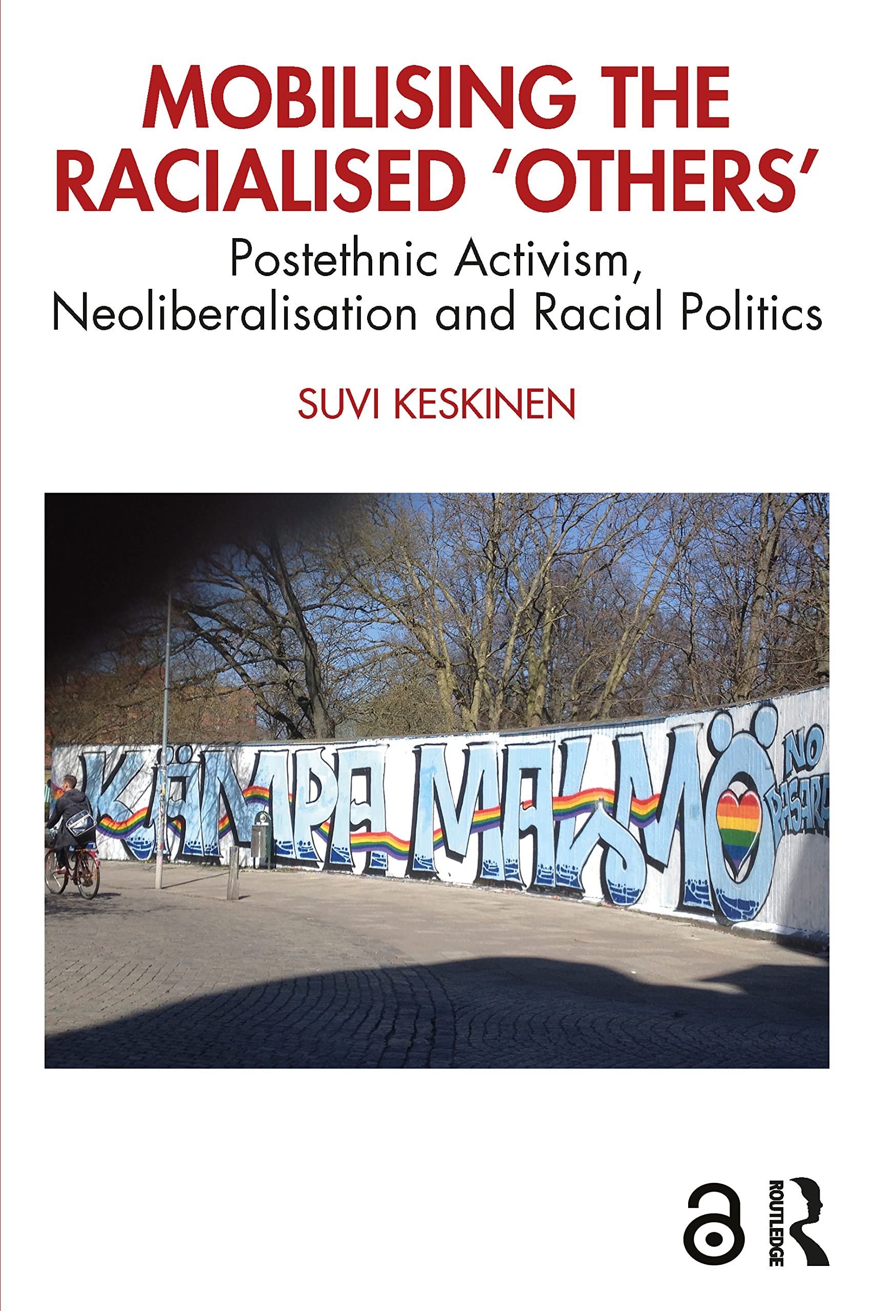 Mobilising the Racialised 'Others': Postethnic Activism, Neoliberalisation and Racial Politics Philosophy