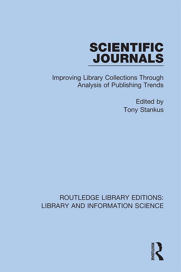 Scientific Journals: Improving Library Collections Through Analysis of Publishing Trends (Routledge Library Editions: Library and Information Science, 85, Band 85) Social Sciences
