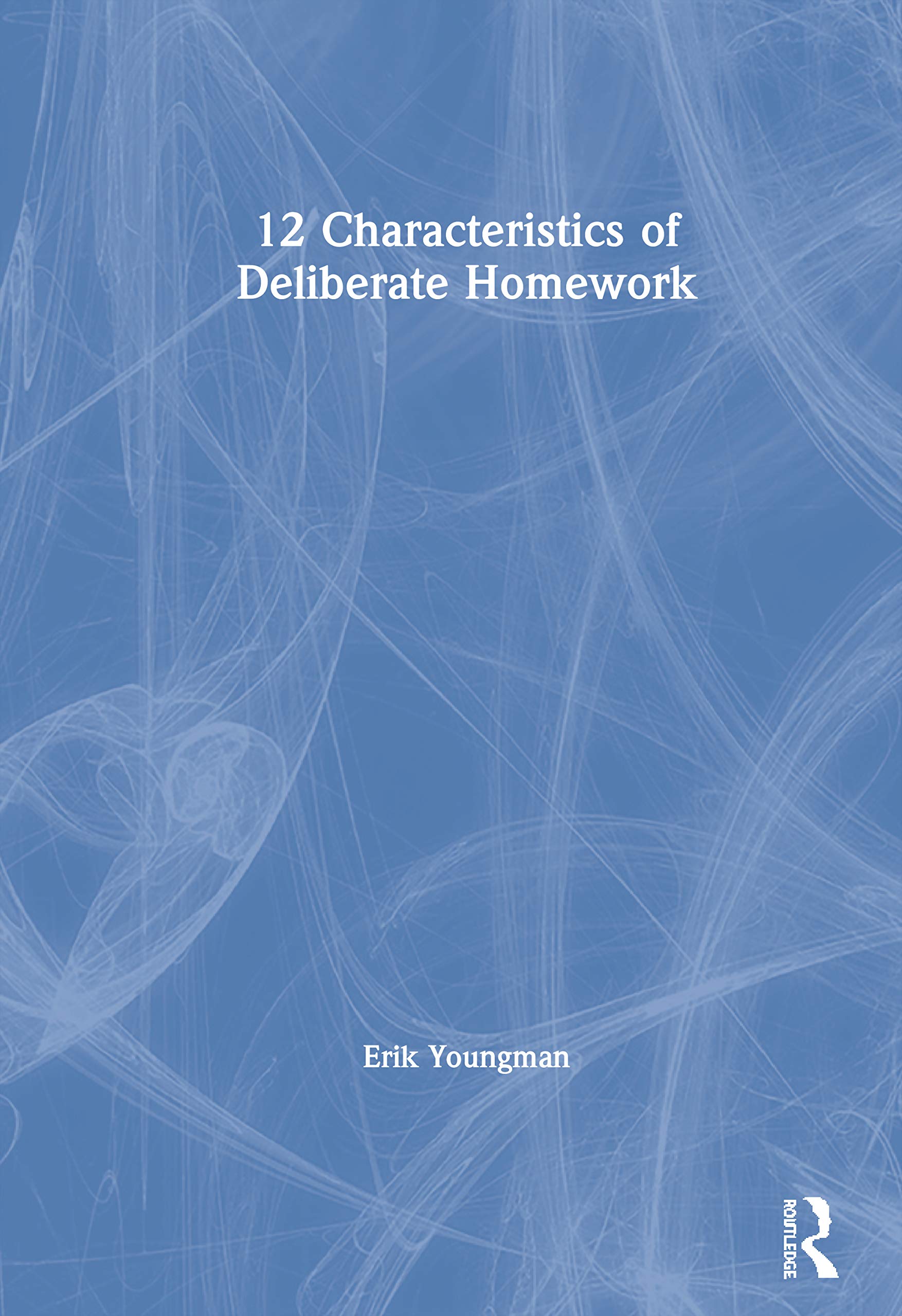 12 Characteristics of Deliberate Homework Business, Finance & Career