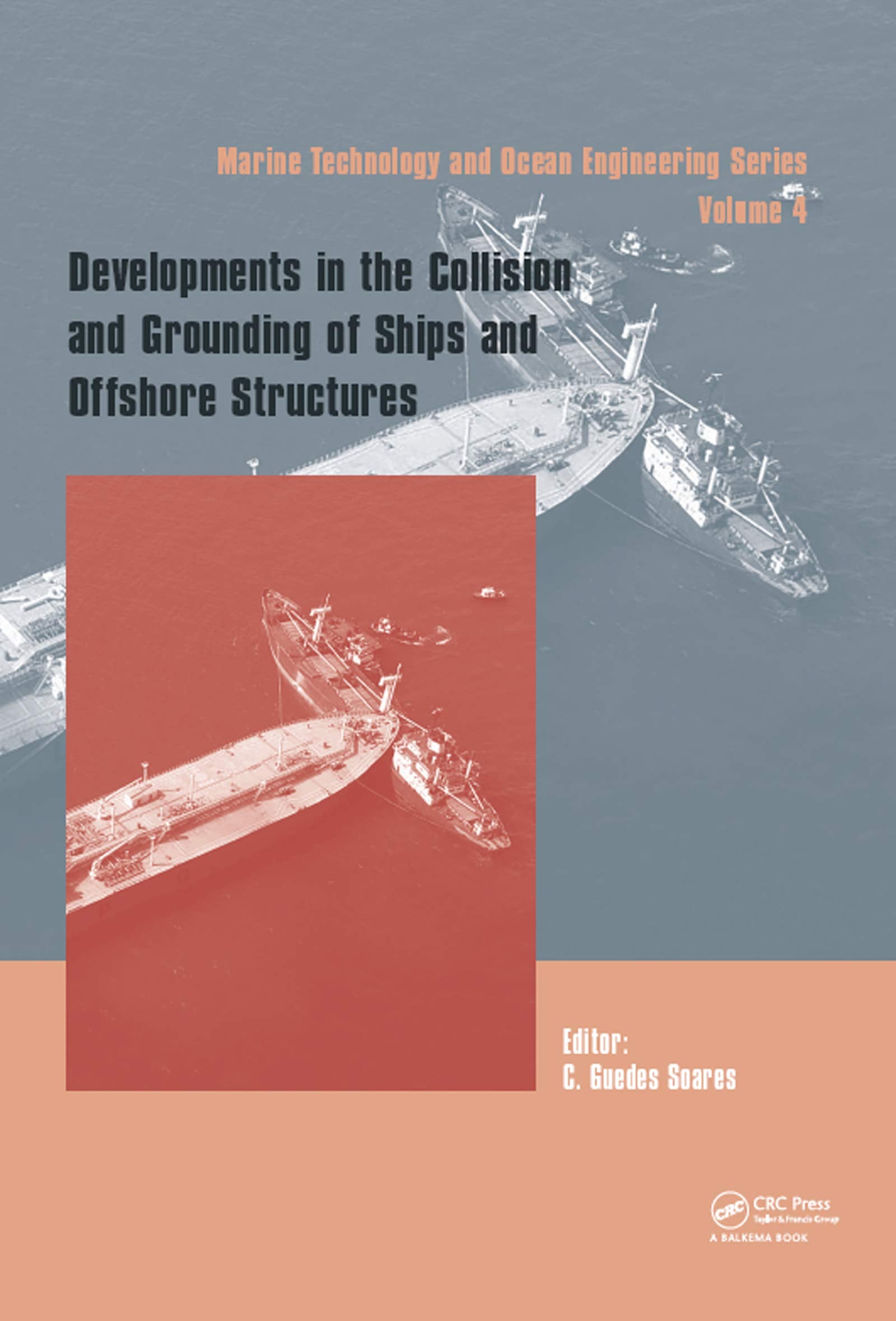 Developments in the Collision and Grounding of Ships and Offshore Structures: Proceedings of the 8th International Conference on Collision and ... in Marine Technology and Ocean Engineering) Business, Finance & Career