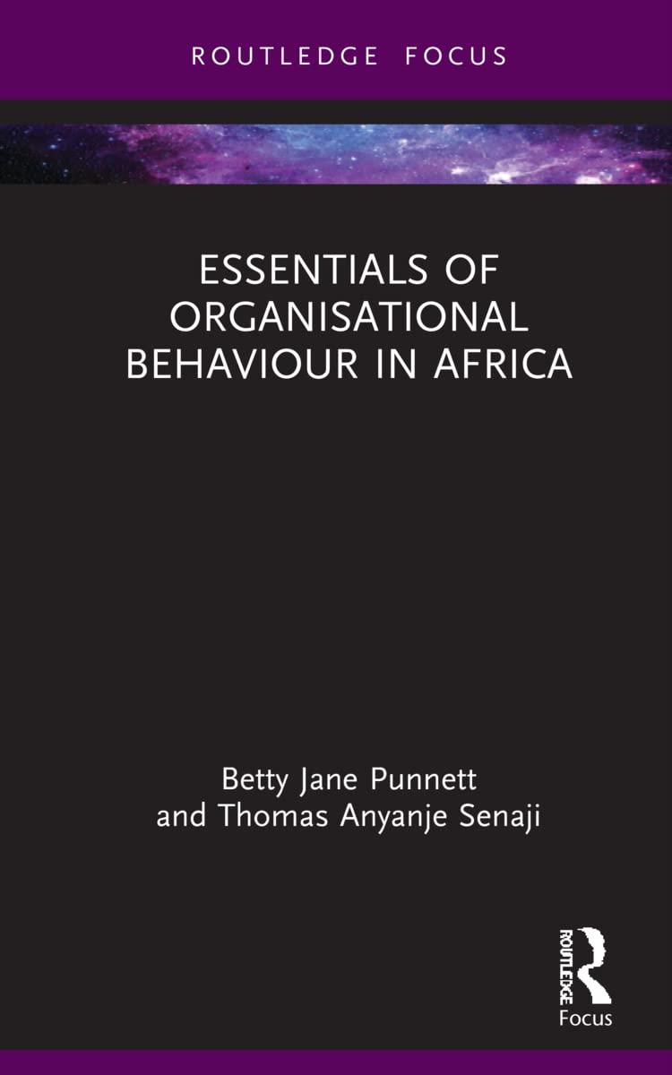 Essentials of Organisational Behaviour in Africa Business, Finance & Career