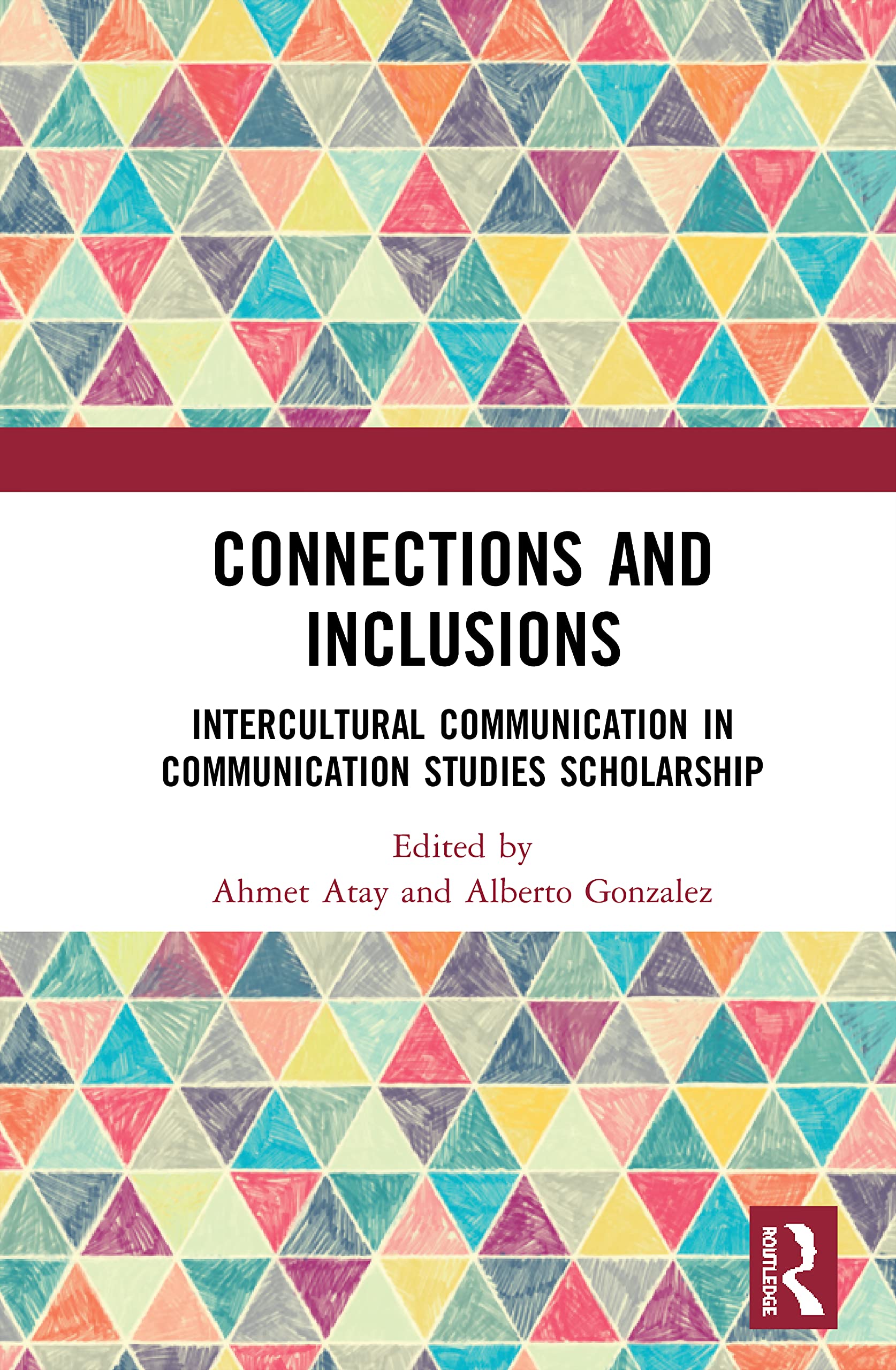 Connections and Inclusions: Intercultural Communication in Communication Studies Scholarship Media & Communication