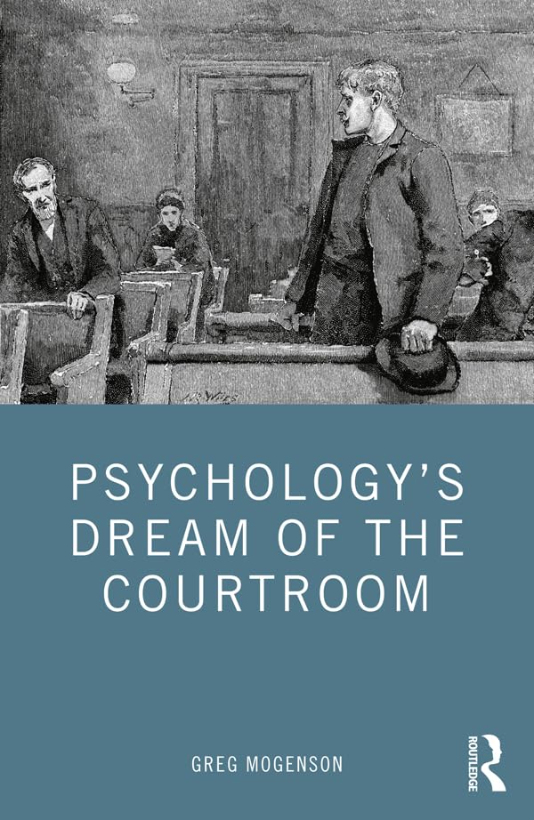 Psychology's Dream of the Courtroom Law