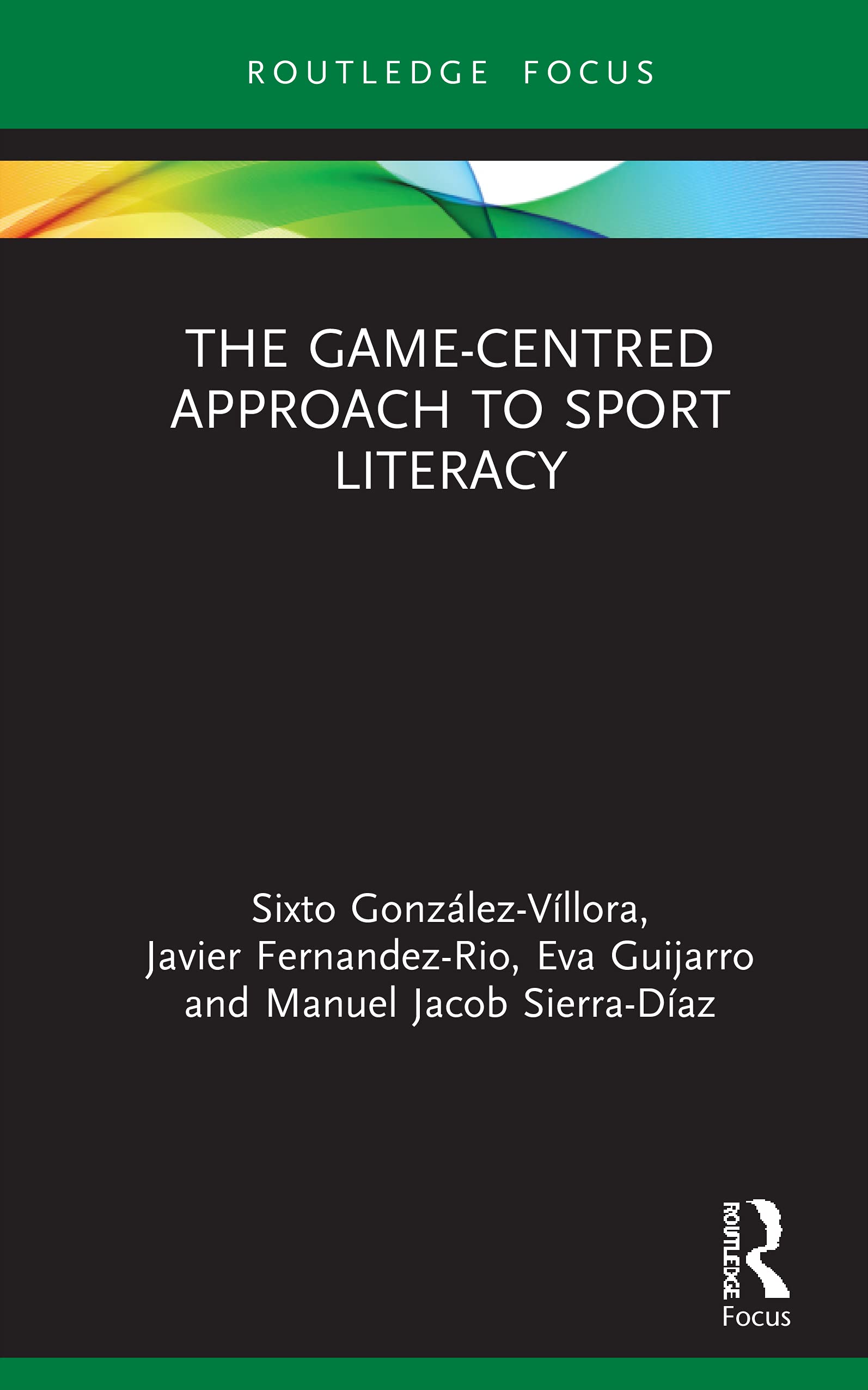 The Game-Centred Approach to Sport Literacy Education & Training