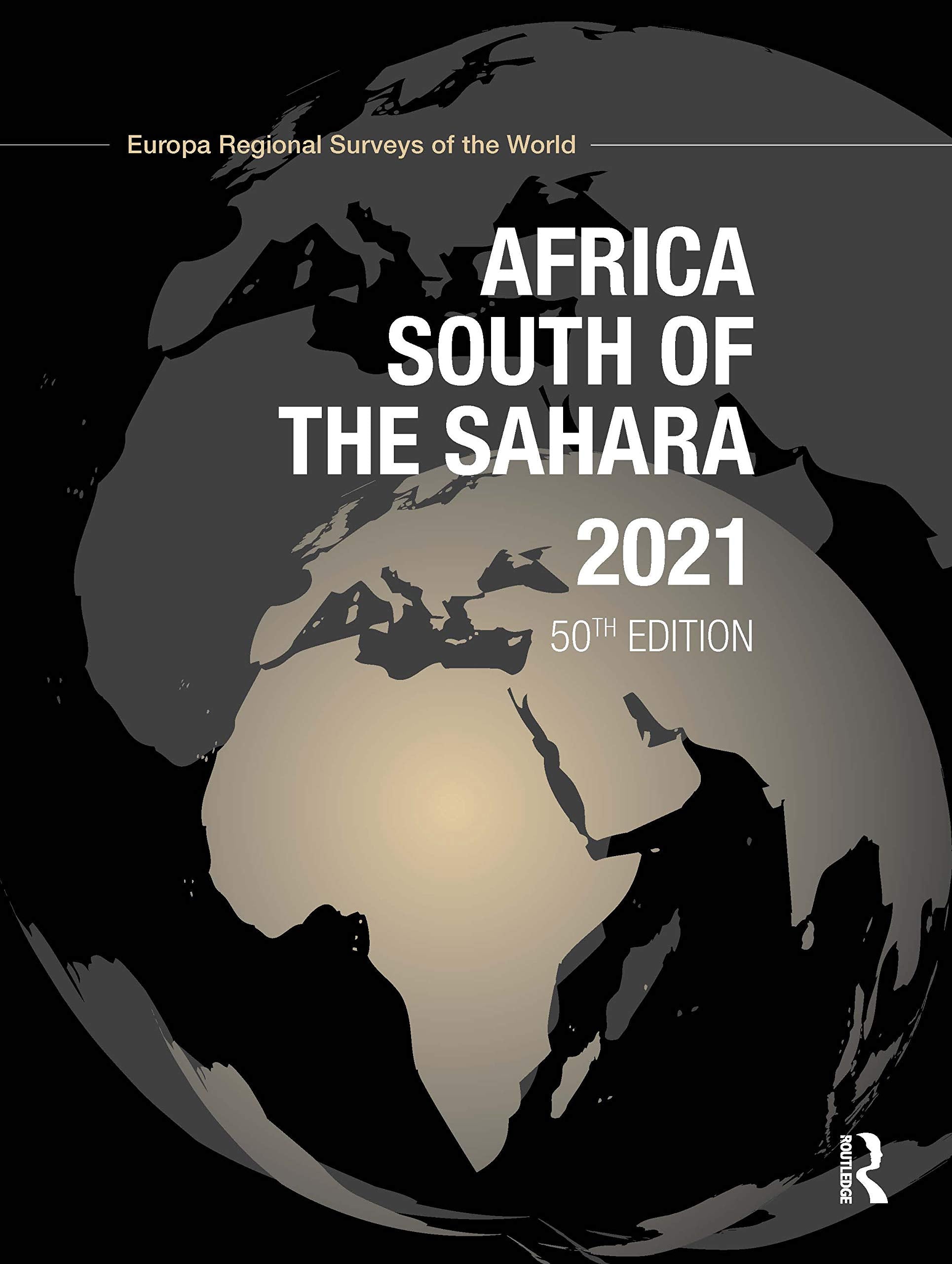 Africa South of the Sahara 2021 (Europa Regional Surveys of the World) Business, Finance & Career